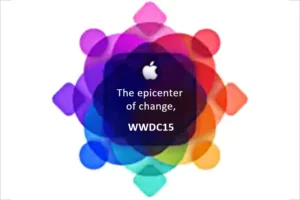 Apple WWDC – 2015, Highlights and Much More