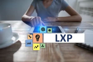 How LXP is addressing the changing needs of workplace learning