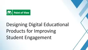 Designing Digital Educational Products for Improving Student Engagement ...